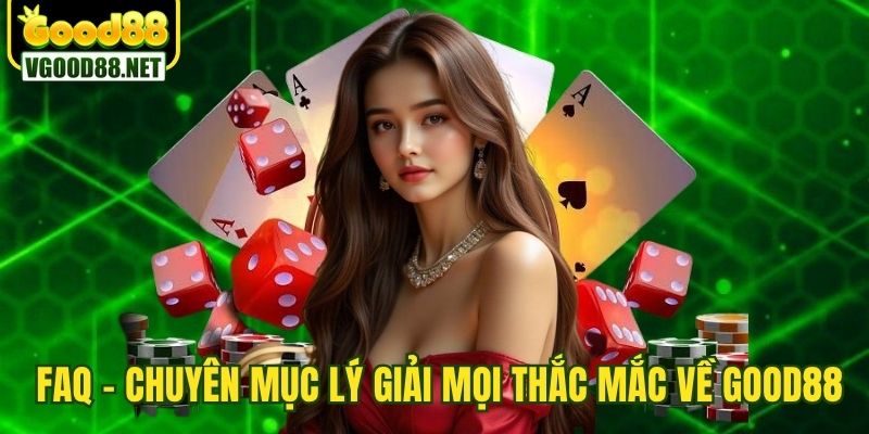 GOOD88-FAQ
