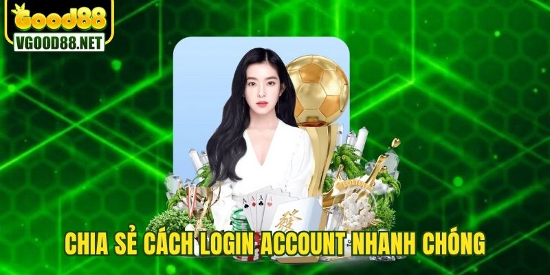 dang-nhap-Good88-quy-trinh