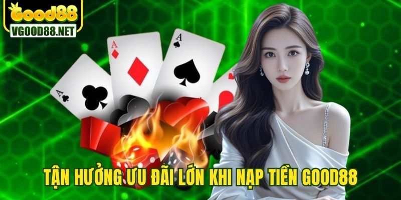 nap-tien-Good88-uu-dai